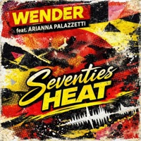 Seventies Heat (feat. Arianna Palazzetti) - Single - Wender