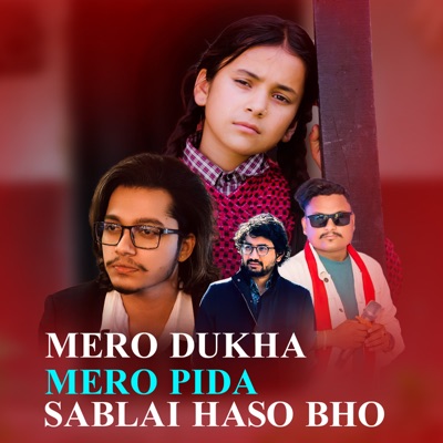 Mero Dukha Mero Pida Sablai Haso Bho - Single