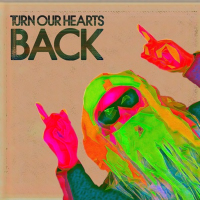 Turn Our Hearts Back - Single