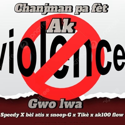 Chanjman pa fet ak vyolans (feat. Bel atis, Snoop-G, Tikè, Ak100Flow & Gwo lwa) - Single