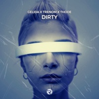 Dirty - Single - Gelida, Trenom & Thode