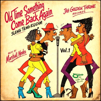 Old Time Something Come Back Again, Vol. 1 (Sleng Teng Riddim) [feat. Marshall Neeko]