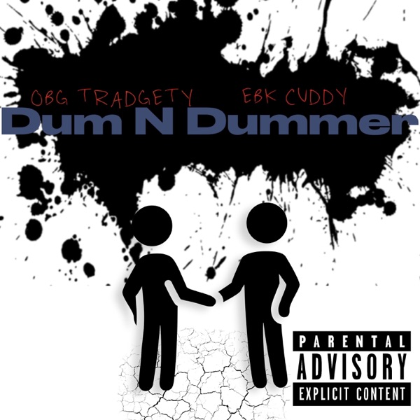 Dum N Dummer (feat. EBK Cuddy)