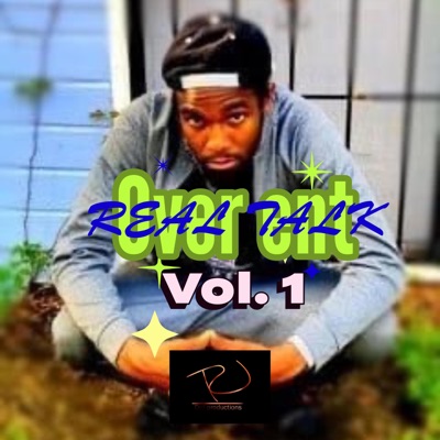 Real Talk Over Ent, Vol. 1 - EP