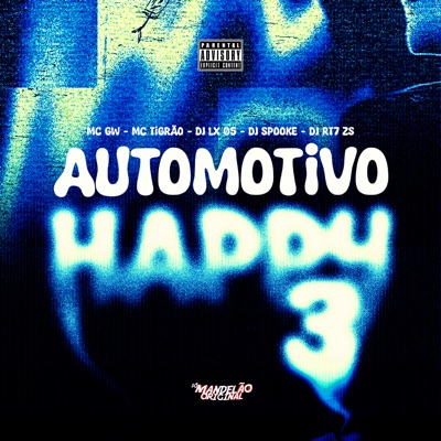 Automotivo Happy 3 (feat. Mc Tigrão & DJ rt7 zs) - Single