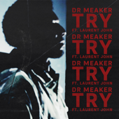 Try - Dr Meaker &amp; Laurent John Cover Art