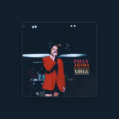 Listen to Paula Trama, watch music videos, read bio, see tour dates & more!