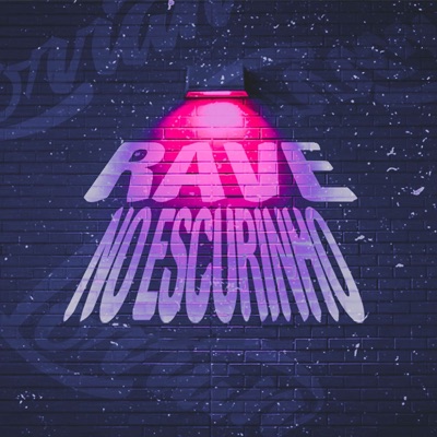 Rave no Escurinho - Single