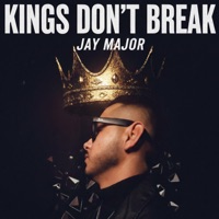 Kings Don't Break - Single - Jay Major