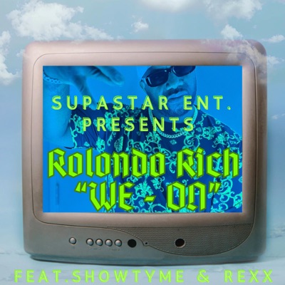 We On (feat. Showtyme & Rexx) - Single