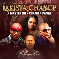Khwela (feat. Master KG) - Single - Lakista Chance, Vukani & Panta