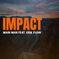 IMPACT (feat. Erik Flow & Jermaine Henry) - Single - Main Man