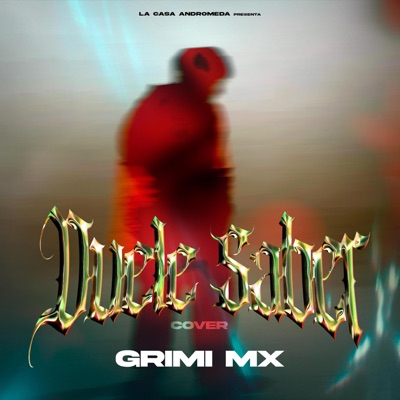 Duele Saber (feat. GRIMI Mx) - Single