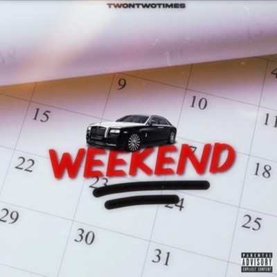 Weekend (feat. TwonTwoTimes) - Single