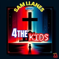 4 The Kids - Single - Sam Llanes