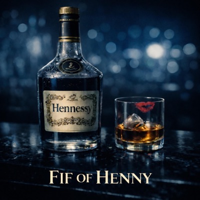 Fif Of Henny (Radio Edit) - Single