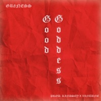 Good Goddess - Single - Gr8ness