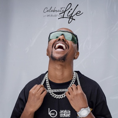 Celebrate Life (feat. HiliTheArtiste & Coop) - Single