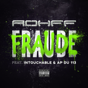 Fraude (feat. AP du 113 & Intouchable) - Rohff