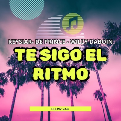 Te sigo el ritmo (feat. De Prince & Willy Daboin) - Single