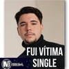 Fui vitima - Single