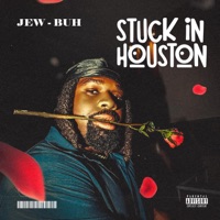 Stuck In Houston - EP - Jew-Buh
