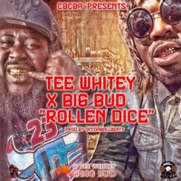 Rollen Dice (feat. Big Bud) - Single - Tee Whitey