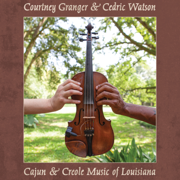 Cajun & Creole Music of Louisiana - Courtney Granger & Cedric Watson