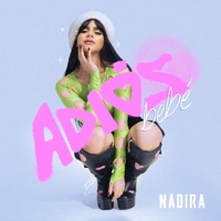 ADIOS BEBE - Single - NADIRA