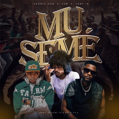 Mu Sèmé (feat. C2B & Dj Cent 15) - Single