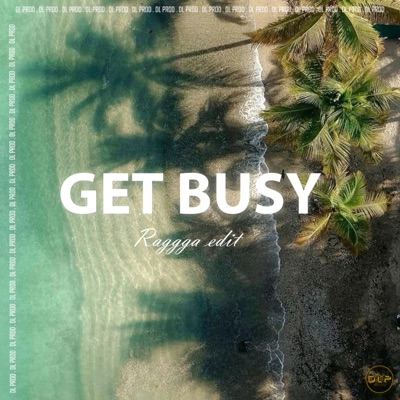 Get Busy,Ragga Eddit cover art