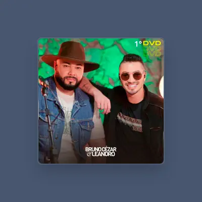 Listen to Bruno Cézar e Leandro, watch music videos, read bio, see tour dates & more!