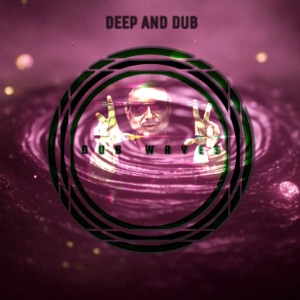 Deep and Dub Label Mix 2.0 (DJ Mix)