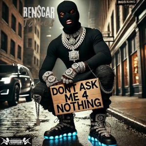 Don't Ask Me 4 Nothing