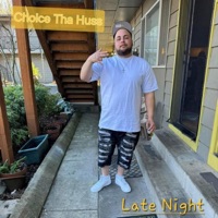Late Night - Single - Choice Tha Huss