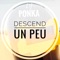 Descend un peu - DJ Ponka lyrics