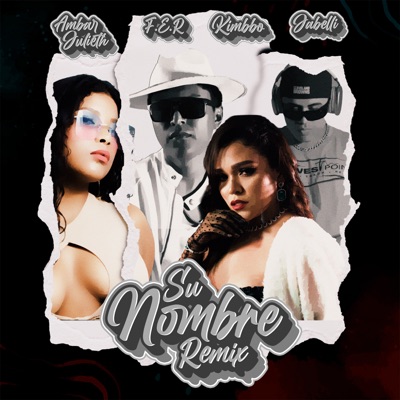 Su Nombre (Remix) [feat. Ambar Julieth, KIMBBO & Jabelli] - Single