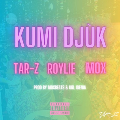 KUMI DJÙK (feat. Roylie & Mox) - Single