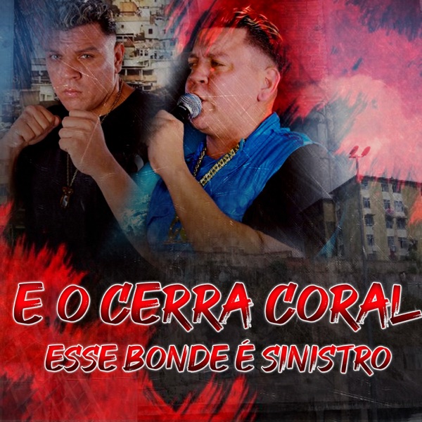 E o Cerra Coral Esse Bonde É Sinistro