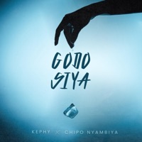 Godo Siya (feat. Chipo Nyambiya) - Single - Kephy