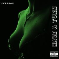 Have A Turn - Single - Chop Sueyyy