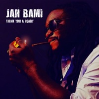 Think Yuh A Ready - Single - Jah Bami & Poorman Dub Sound