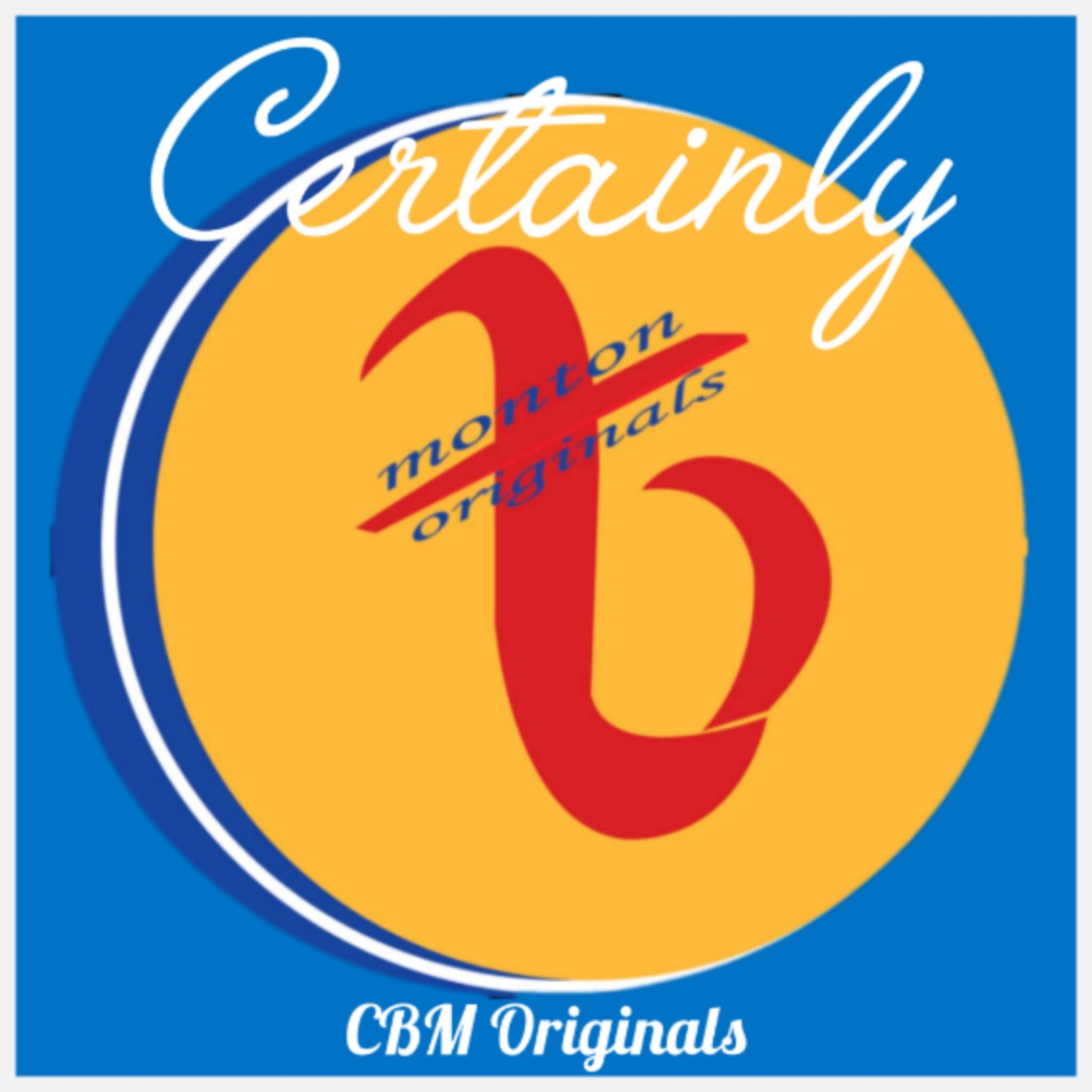 CBM Originals, Bibot Monton, Jeffrey Sanguyo - Certainly