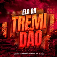 ELA DA TREMIDÃO (feat. Mc Mr. Bim) - Single - MC Pipokinha, Dj Sati Marconex & DJ Tevinho
