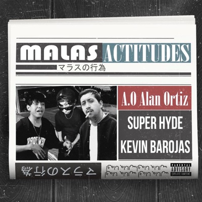 Malas Actitudes (feat. Kevin Barojas & Super Hyde) - Single