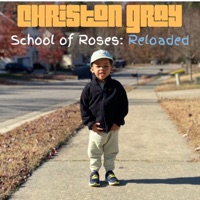 School of Roses: Reloaded - Christon Gray
