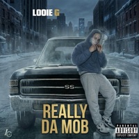 REALLY DA MOB - Single - Looie G