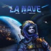 LA NAVE (feat. Refugee & Rob Voucher) - Single