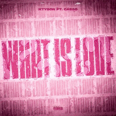 What is love (feat. Casso) - Single