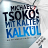 Mit kaltem Kalkül: Sabine Yao 2 - Prof. Dr. Michael Tsokos